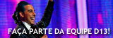 Faça parte da equipe D13! Faça parte da equipe D13!