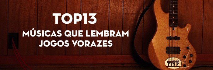 TOP13: Músicas que lembram Jogos Vorazes